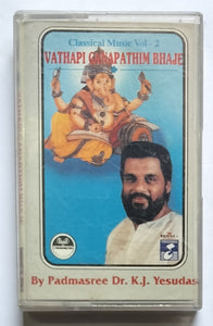 Vathapi Ganapathim Bhaje - By Padmasree Dr. K. J. Yesudas " Classical Music Vol : 3 "
