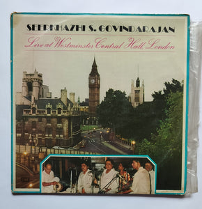 Seerkhazhi S. Govindarajan " Live Westminster Central Hall, London  " LP 1&2 , 33/ RPM, ECSD 3301"