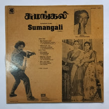 Sumangali " LP , 45 RPM " Music : M. S. Viswanathan
