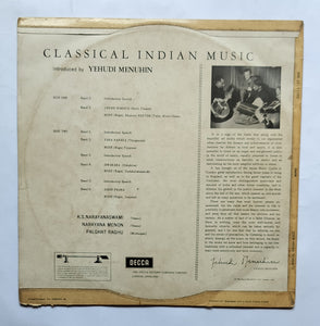 Classical Indian Music - Introduced by Yehudi Menuhin " K. S. Narayanaswami ( Veena ), Narayana Menon ( Veena ), Palghat Raghu ( Mridangam ) .