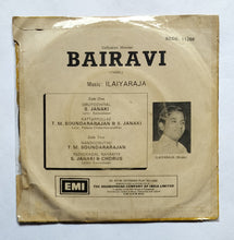 Bairavi " Music : Ilaiyaraaja " EP, 45 RPM ( SEDE. 11286 )