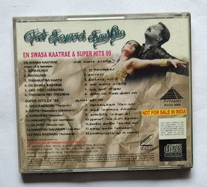 En Swasa Kaatrae & Super Hits 99 " Video Songs "