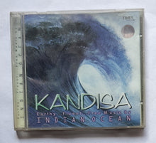 Kandisa - Earthy ... Fluent ... Free ... Music by Indian Ocean