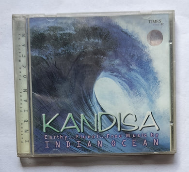 Kandisa - Earthy ... Fluent ... Free ... Music by Indian Ocean
