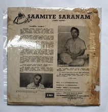 Saamiye Saranam ( Tamil Drama ) M.N. Nambiar , Story & Dialogues : Dorairaj , Music : B. A. Chidambaranathan