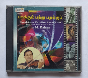 Parakkum Pandhu Parakkum.       Old Tamil Film Tunes In Violin.    " By M. Kalyan "