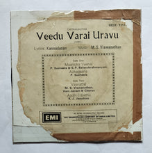 Veedu Varai Uravu ( EP , 45 RPM ) " Music : M. S. Viswanathan "