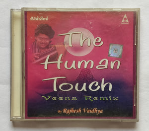 The Human Touch " Veena Remix " By Rajhesh Vaidhya