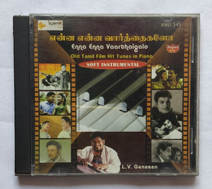 Enna Enna Vaarthaigalo - Old Tamil Film Hit Tunes in Piano      " Soft Instrumental "                   L. V. Ganesan