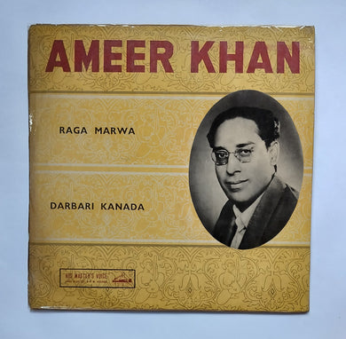 Ameer Khan - Raga Marwa , Darbari Kanada 