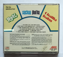 Film Hits Selection From - Roti , Sachaa Jhutha , Chailla Babu .