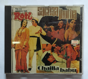 Film Hits Selection From - Roti , Sachaa Jhutha , Chailla Babu .