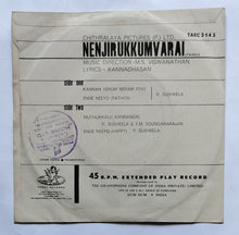 Nenjirukkumvarai " EP , 45 RPM " Music : M. S. Viswanathan ( TAEC 3143 )