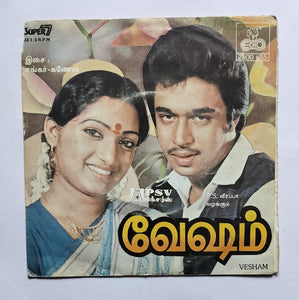 Vesham ( Super 7, 33/ RPM )       " Music : Shankra - Ganesh "
