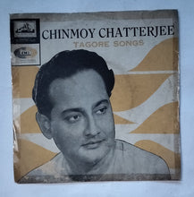 Chinmoy Chatterjee - Tagore Songs " Bengali " (EP, 45 RPM, 7EPE. 1049)