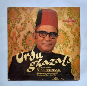 Urdu Ghazals " Lyrics, Music : Dr. P. B. Sreenivos " Cini Play - Back Artiste, Poet & Music Director ( Shaabaash Aaftaab Cocoanadee ) Conducted By : A. A. Raj