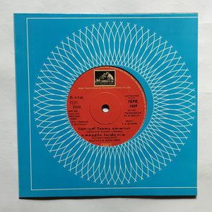 Tamil Devotional Songs  ( EP, 45 RPM, 7EPE. 1689 ) Music : T. A. Kalyanam Side A, Swamiye Saranam Ayyappa , 2, Ayyane Anbarkku Meiyane , Side B, 1, Thenpazhani Devanadi Kannamma , 2, Ullathiley Kovil Katti