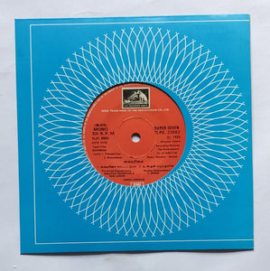Kaivarisai ( Super 7, 33/ RPM  )   " Music : Shankar - Ganesh Side A : 1, Kaivarisai Kaattattume , 2, Unthan Madiyathanil , Side B : 1, Yaadi Puila , 2, Sangeetham Malarkindra Neram .