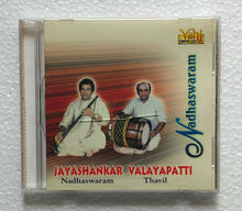Nadaswaram - Jayashankar " Nadaswaram " Valayapatti " Thavil "