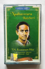 Nadhaswara Kutcheri - T. N. Rajaratnam Pillai