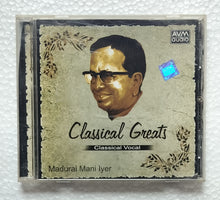 Classical Greats - Classical Vocal " Madurai Mani Iyer "