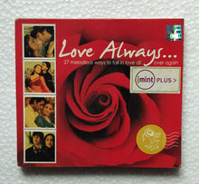 Love Always - 27 melodious ways to fall in love all over again " 2 CD Disc Set "