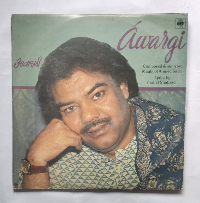 Awargi - Composed & Sung by : Maqbool Ahmed Sabri Lyrics by : Farhat Shahzad          ( LP 1 & 2 )
