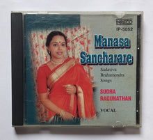 Manasa Sancharare - Sadasiva Brahamendra Songs Sudha Ragunathan " Vocal "