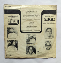 Sirai ( Super - 7, 33/ RPM  )             " Music : M. S. Viswanathan "