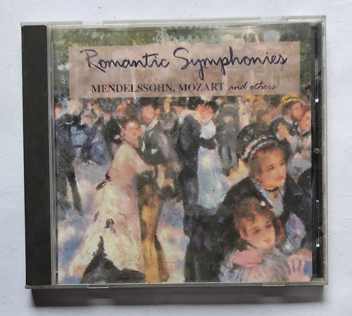 Romantic Symphonies - Mendelssohn , Mozart & Other