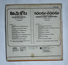 Kanchu Kota / Kadhaladu Vadaladu " Music : T. V. Raju / K. V. Mahadevan "