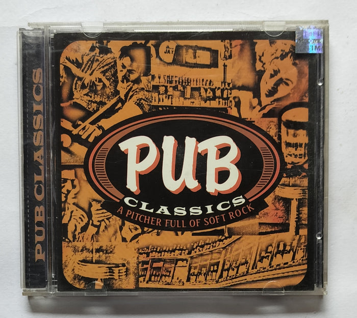 Pub Classics - A Pitcher Full Of Soft Rock