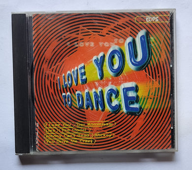 I Love You To Dance