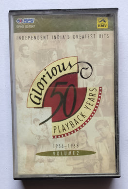 50 Glorious Playback Years            ( 1956 - 1963 ) Volume - 2            Independnt India's Greatest Hits