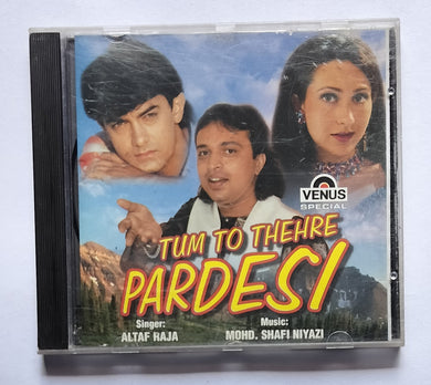 Tum To Thehre Pardesi               
