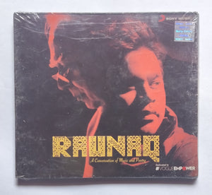 Raunad - A Conversation Of Music and Poetry                         " Music : A. R. Rahman "            Lyrics : Kapil Sibal