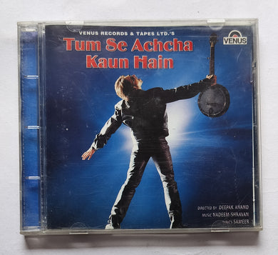 Tum Se Achcha Kaun Hain