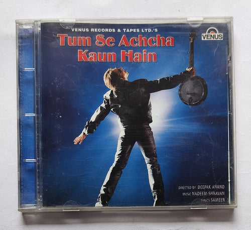 Tum Se Achcha Kaun Hain