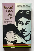 Beyond The Sky Vol.1 - Ustad Amjad Ali, Ustad Zakir Hussain " Classical Instrumental "