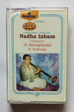 Carnatic Classical - Nadaswaram " Nadha Inbam "     Padmashri Dr. Namagiripettai K. Krishnan