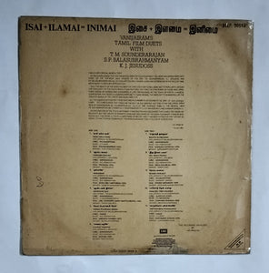Isai + lamai + Inimai                       " Vani Jairam Tamil Film Duets   With T. M. Sounderarajan ,           S. P. Balasubrahmanyam ,           K. J. Yesudas . "