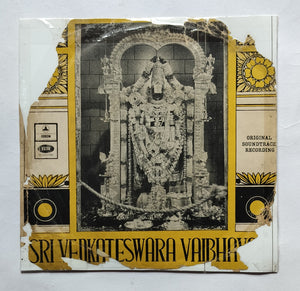 Sri Venkateswara Vaibhavam       ( EP, 45 RPM )