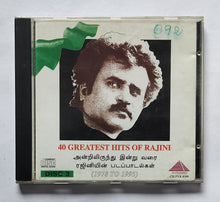 40 Greatest Hits Of Rajini                "Gold Disc 1" 1978 To 1995