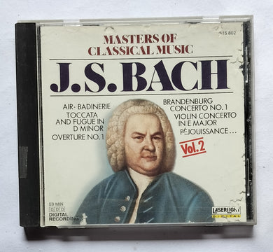 Masters Of Classical Music - J. S. Bach ( Vol. 2 )