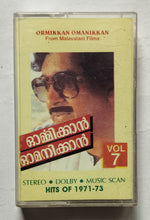 Ormikkan Omanikka ( Vol.7 )       " From Malayalam Films Hits Of 1971-73 "