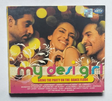 My Desi Gir - Bring The Party On The Dance Floor 