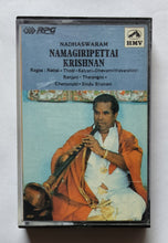 Nadhaswaram - Namagiripettai Krishnan