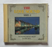 The Love Sound - Series. 3          " Wonderland By Night Danny Boy "
