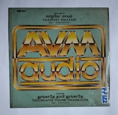 Vaazhvey Maayam / Thoongathe Thambi Thoongathe 