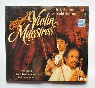 Violin Maestros - Dr. L. Subramaniam & Ambik Subramaniam , Featuring Kavita Krishnamurthi Subramaniam 